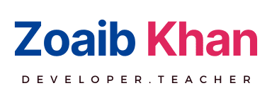 Zoaib Khan - Developer and Teacher