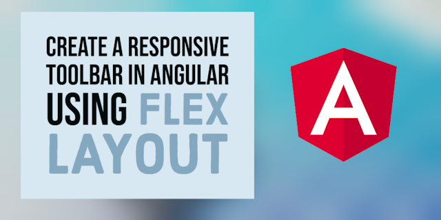 Cover Image for Create a responsive navbar in Angular using Flex Layout