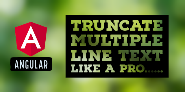 Cover Image for Truncate multiple line text in Angular like a pro